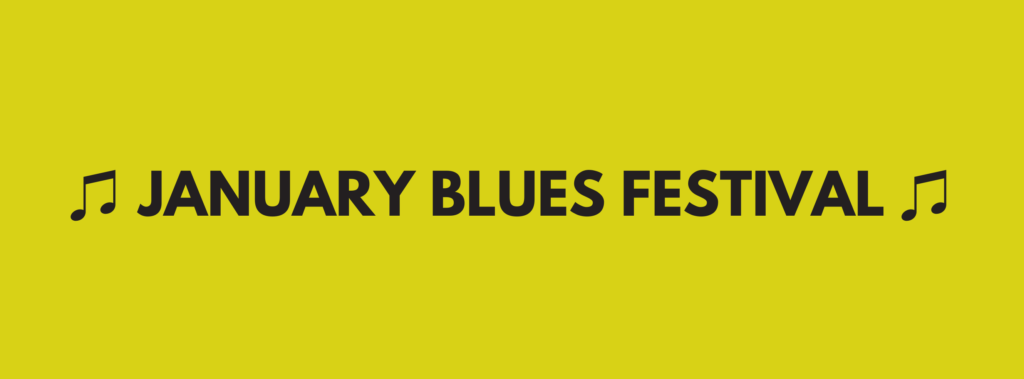JANUARY BLUES